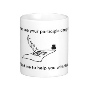 i_can_see_your_participle_dangling_mug-r76ce06d453744466ac101adeced32dbe_x7jg5_8byvr_512